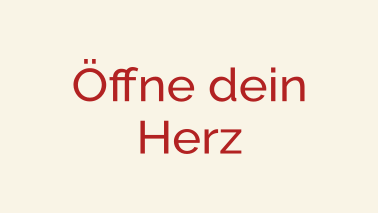Öffne dein Herz